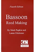 Bassoon Reed Making, by Mark Popkin and Loren Glickman