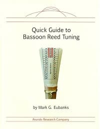 Quick Guide to Bassoon Reed Tuning by Mark Eubanks