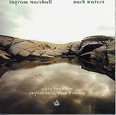 Ingram Marshall: Dark Waters