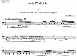 Paul Moravec: Andy Warhol Sez:
