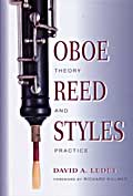 Oboe Reed Styles Theory and Practice, by David Ledet