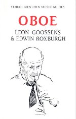Oboe, by Leon Goossens & Edwin Roxburgh