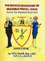 The Musical Researches of Erasimus Pflugg, D.M.D, by Ellie Dusté, M.A., I.R.S., S.P.C.A., A.A.R.P.